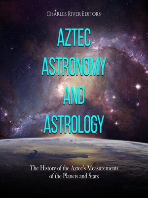 cover image of Aztec Astronomy and Astrology